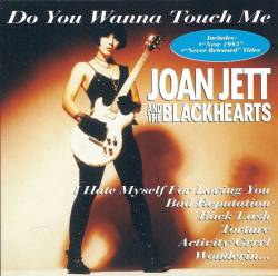 Joan Jett And The Blackhearts : Do You Wanna Touch Me '93